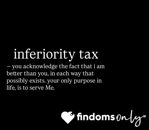 ୧ ‧₊˚ Inferiority Tax.