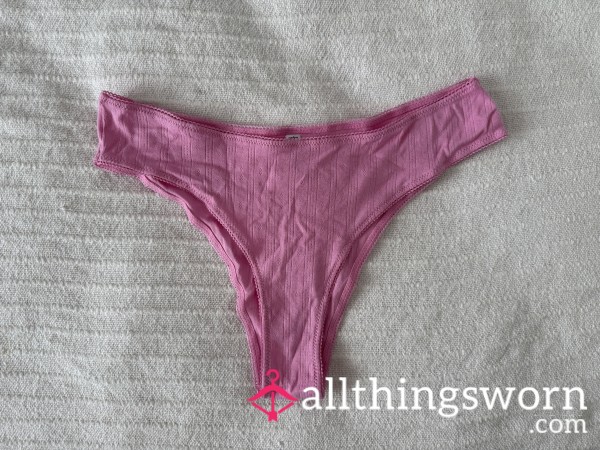 (1) Available. Well Worn Pretty Pink Cotton Thong. Extra Days $5/each.