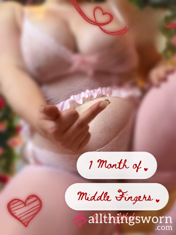 1 Month Of Middle Fingers