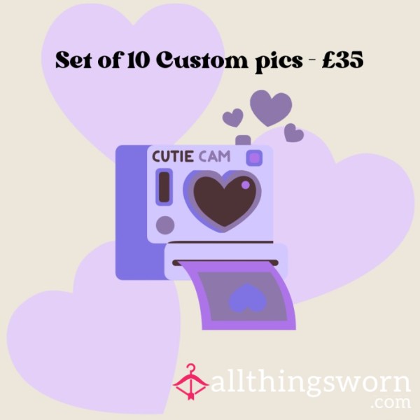 10 Custom Pics