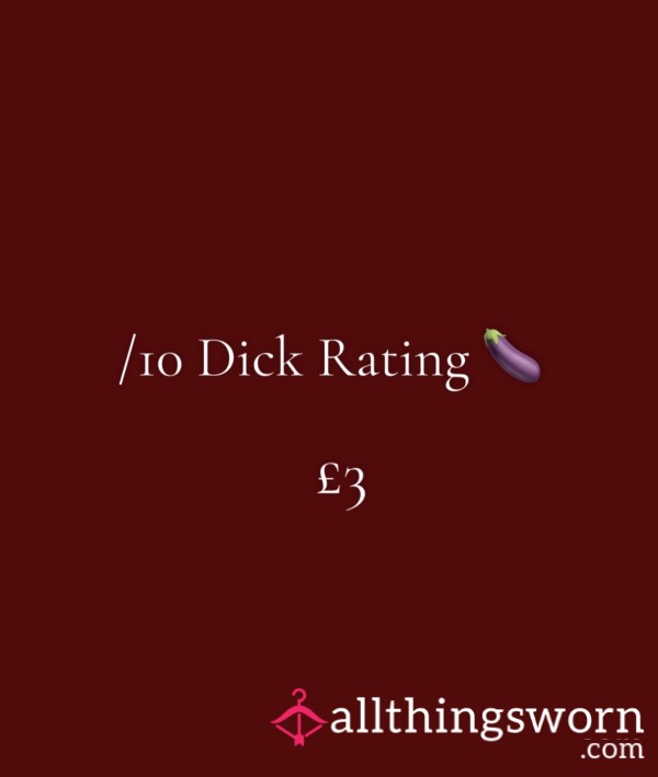/10 D*ck Rating