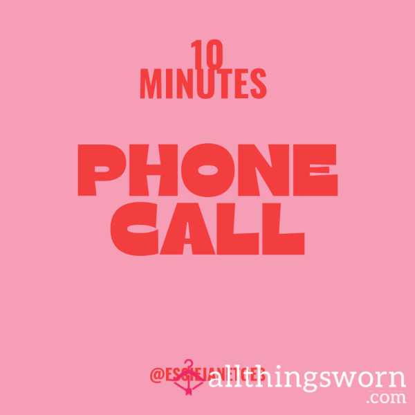 10 Min Phone Call