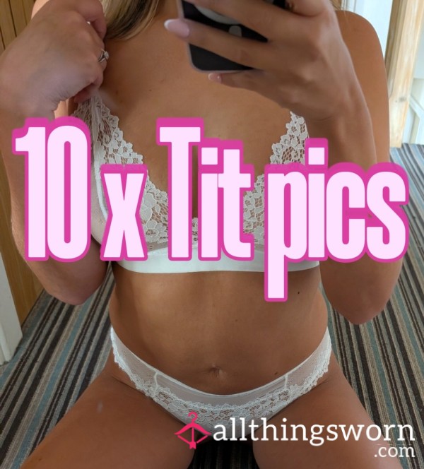 10 X Tit Pics
