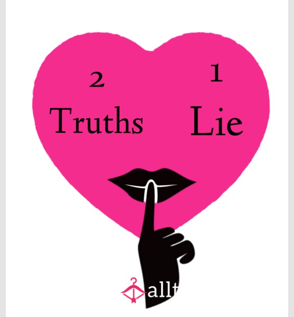 2 Truths. 1 Lie. Dare To Guess? ✔️✔️❌