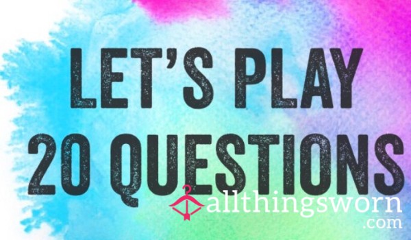 20 Questions 😏😉
