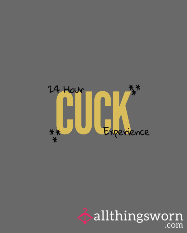 24hr Cuck Experience