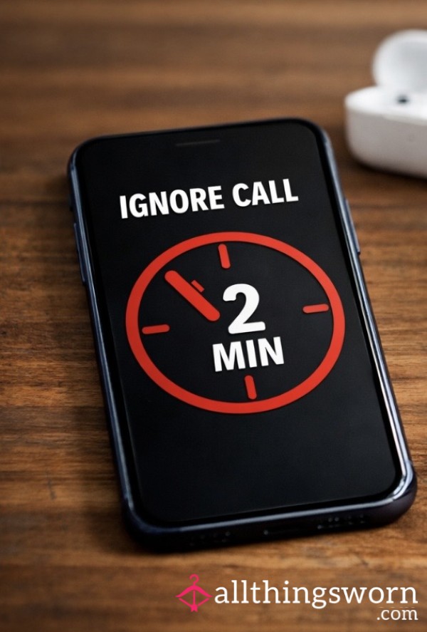 2min IGNORE CALL