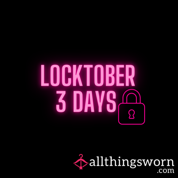 3 Day Locktober Keyholding & Chastity Control – Denial & Obedience