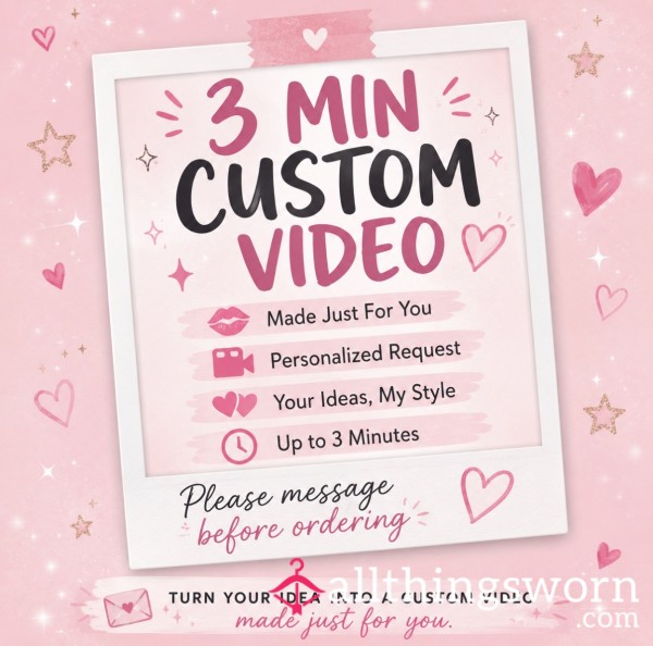 3 Min Custom Video