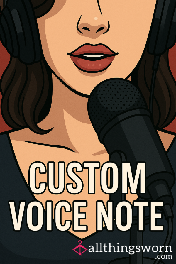 3 Min Custom Voice Note -whispered Just For You