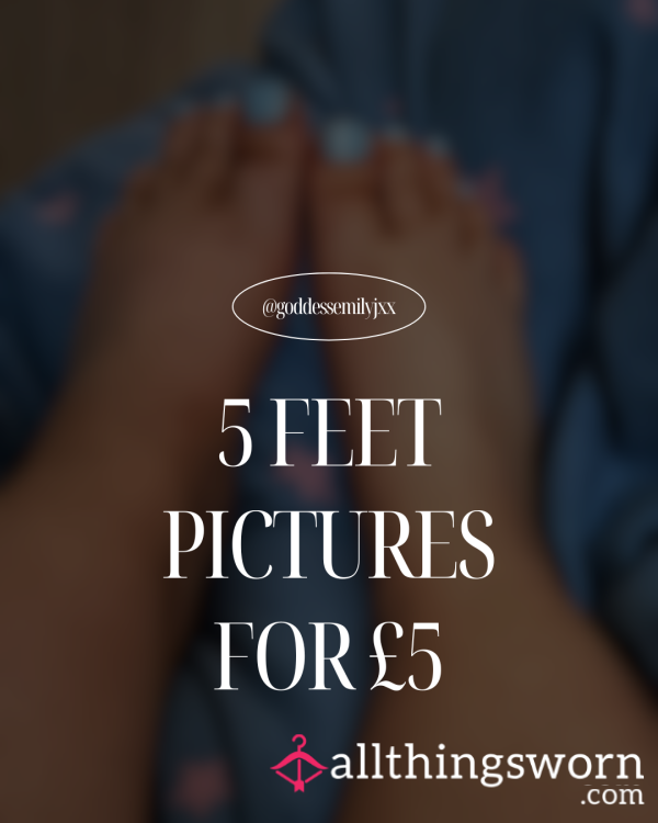 5 Feet Pics For £5