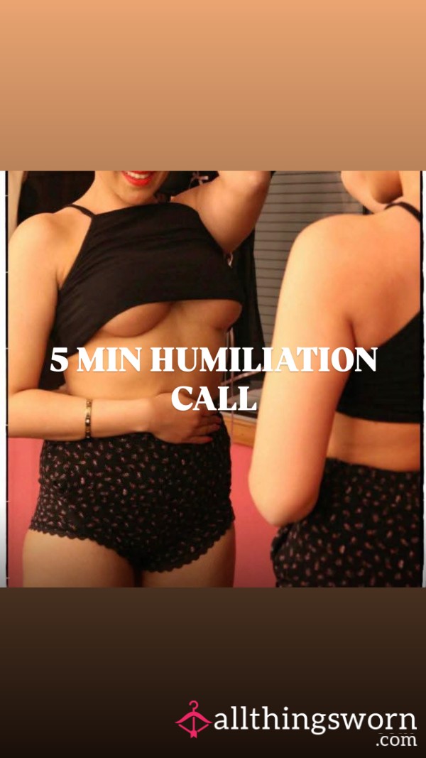 5 Min Humiliation Call