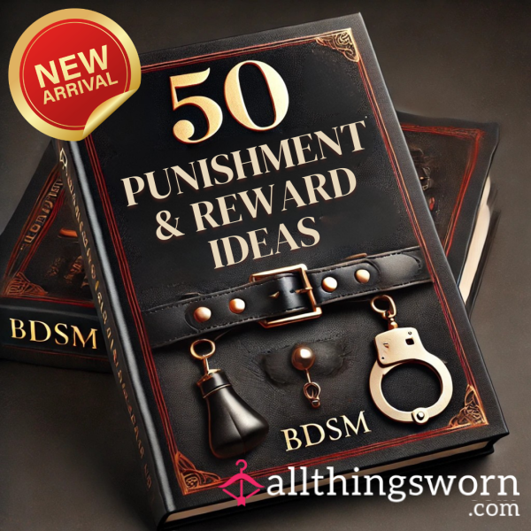50 Punishment & Reward Ideas | BDSM, Power Play, Dom/Sub, Discipline And Incentives Guide
