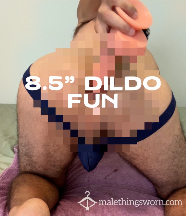 6 Min F**king A 8.5" Di**o