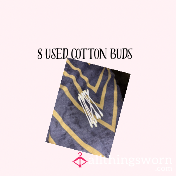 8 Used Cotton Buds😏🤭