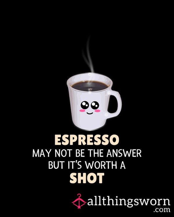 A Coffee Is Always Appreciated