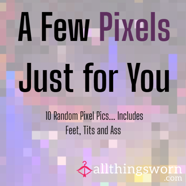 A Few Beta Friendly Pixel Pics Just For You!