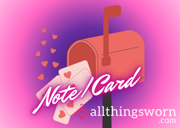 ❤️‍🔥 A Handwritten General Note/Card Sent Direct To You From Me ❤️‍🔥