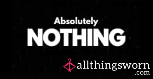 Absolutely Nothing