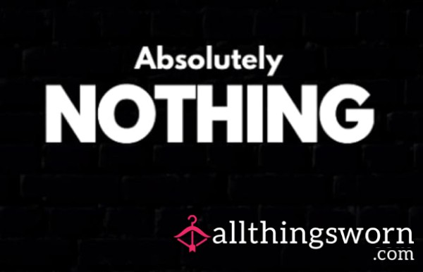 Absolutely Nothing