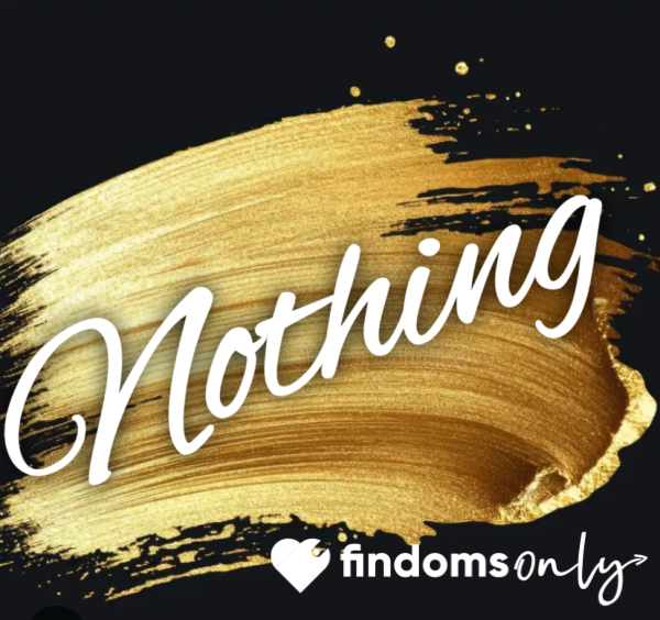 Absolutely Nothing-Sweet FA-Just Because!