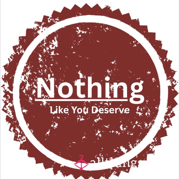 Absolutely Sweet F**k All, Nothing😈