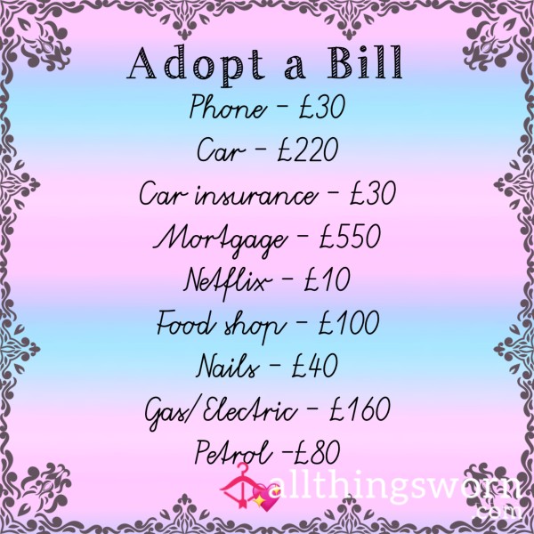 💸 Adopt A Bill – Who Wants To Take Care Of Me? 💋