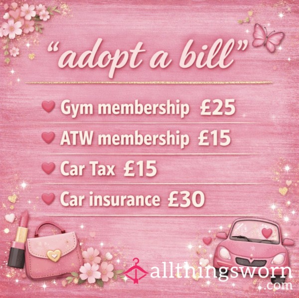 Adopt A Bill..Treat Me & Expect Nothing