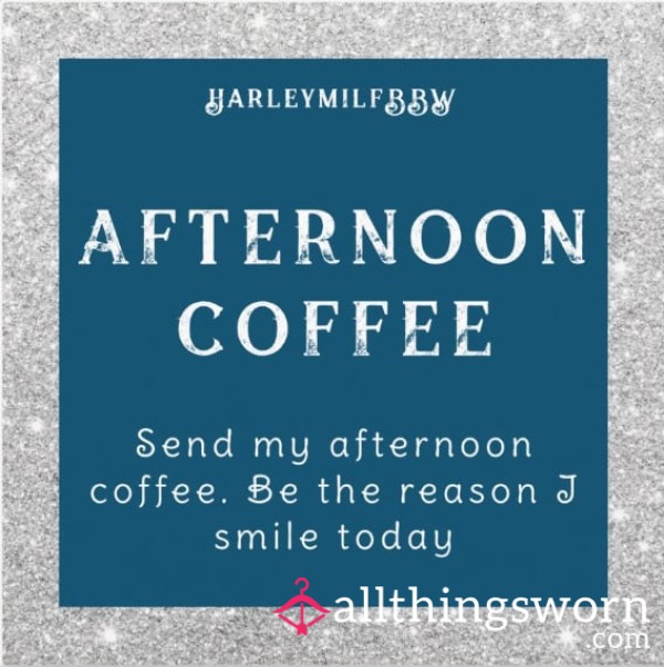 Afternoon Coffee