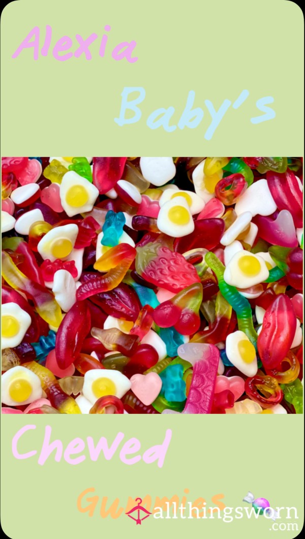 Alexia Baby’s Chewed Gummies 🍭🍬