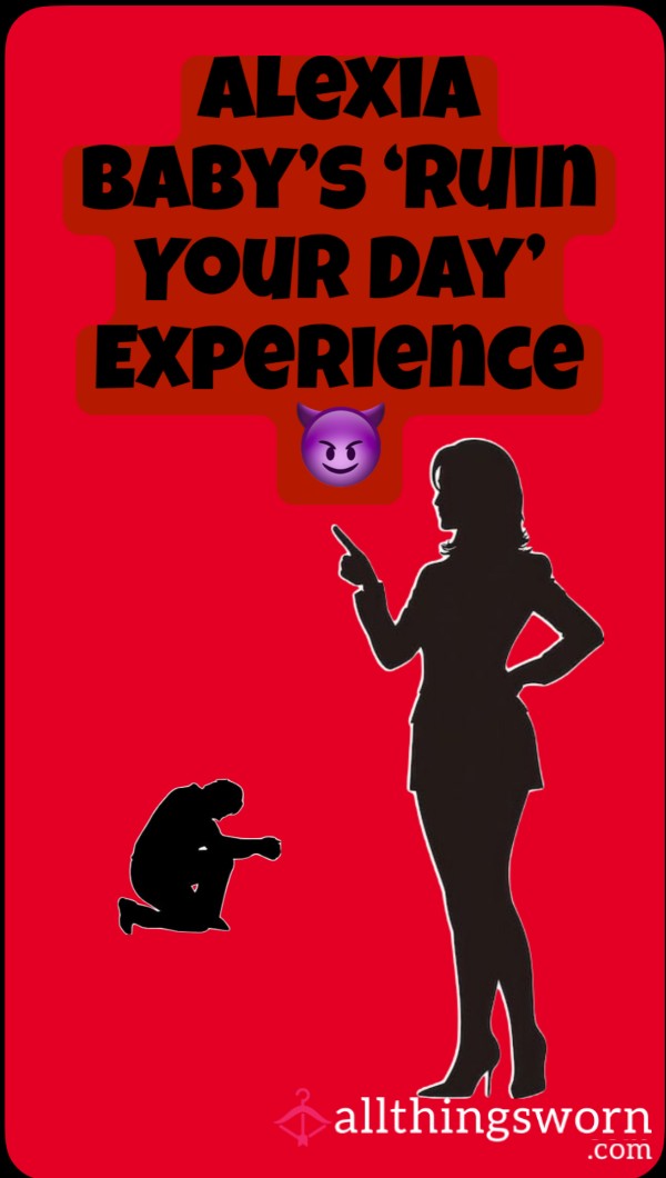 Alexia Baby’s ‘ruin Your Day’ Experience