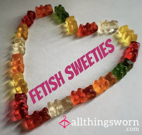 🍬 All Different Types Of Fetish Sweeties 🍬 (postage Included)