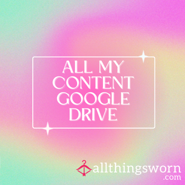 All My Content On A Google Drive 😈 - Over 700+ Pics And Vids