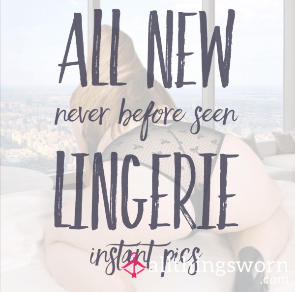 *All New* Lingerie Instant Pics