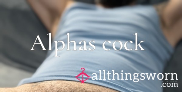 Alphas C*ck