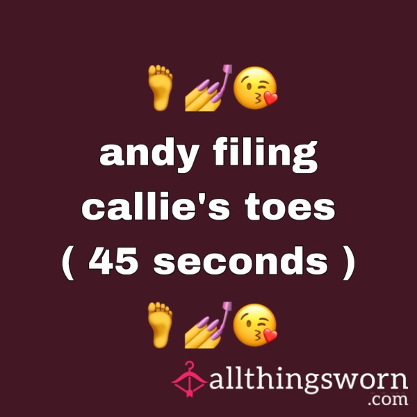 Andy Filing Callie's Toes