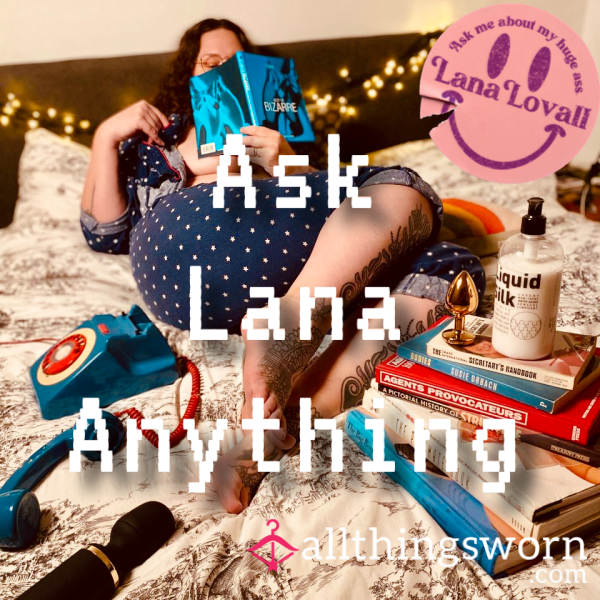 Ask Lana Anything | 5, 10 Or 20 Questions, Qualms & Queries Answered