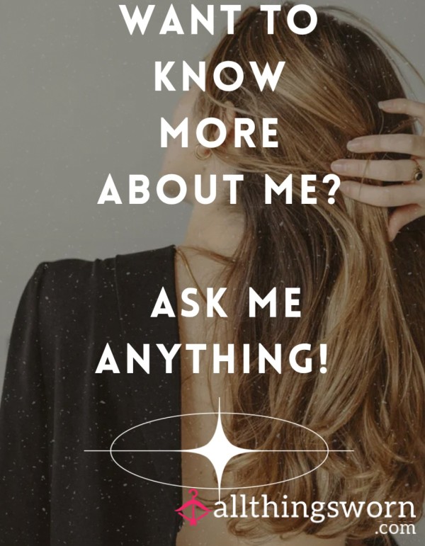 Want To Know More About Me? Ask Me 20 Questions