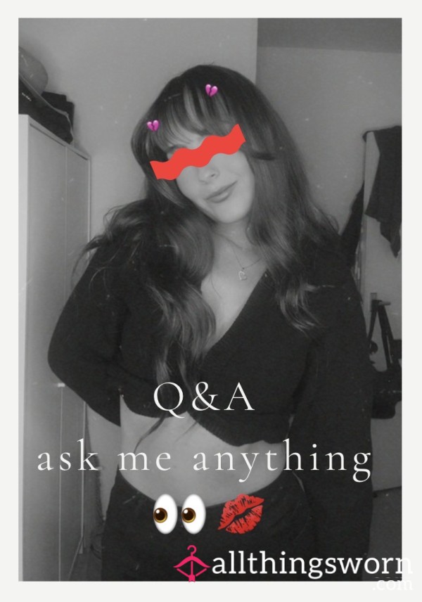 Ask Me Anything 👀💋