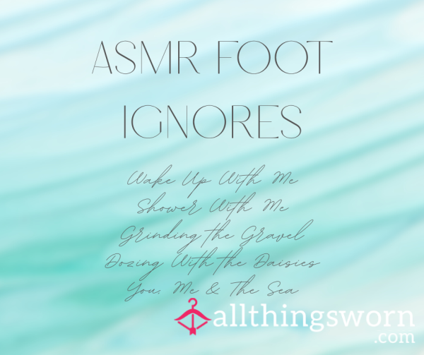 ASMR Foot Ignores