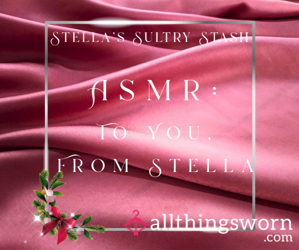 ASMR: For You, From Stella