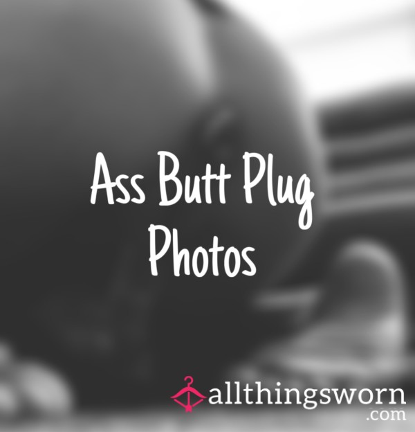 A** Bu*t Plug Photos