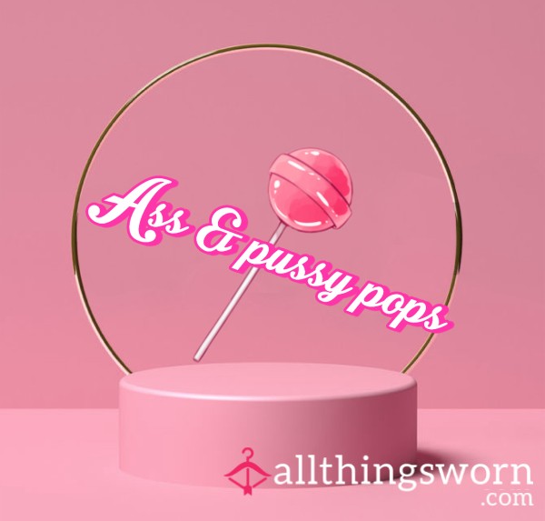🍭 A** & Pu**y Pops