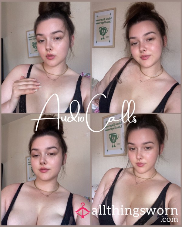 Audio Calls With Yours Truly!