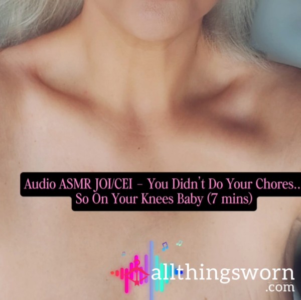 ✨ Audio JOI/CEI – You Didn’t Do Your Chores… So On Your Knees (7 Mins) 💋