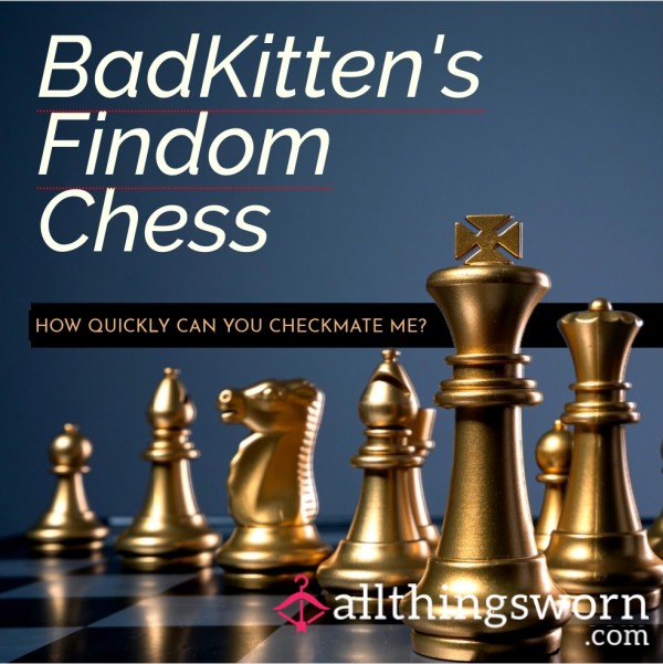 BadKitten's Findom Chess