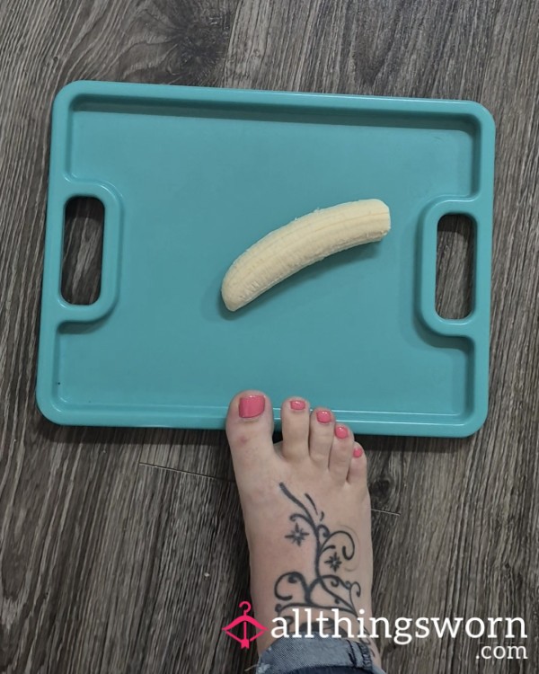 Banana Smashing With Foot
