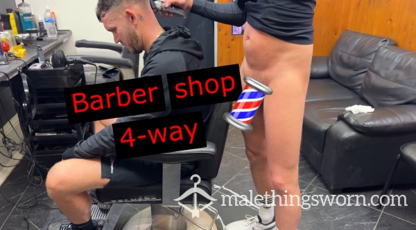 💈Barbershop 4-Way! 🍆💦