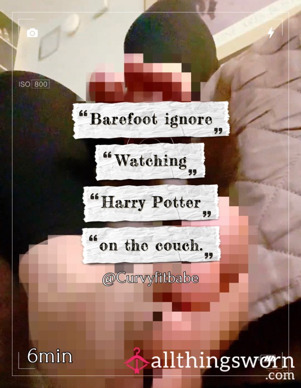 Barefoot Ignore - Watching Harry Potter On The Couch.