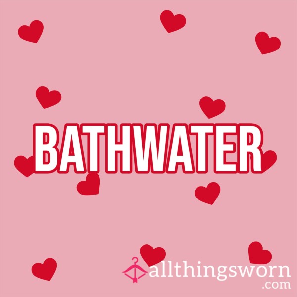 Bath Water